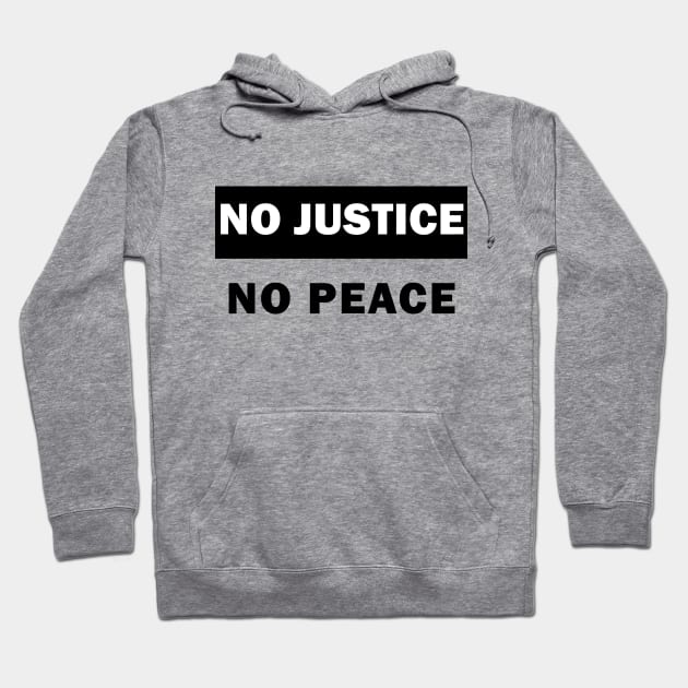 No justice No peace Hoodie by valentinahramov